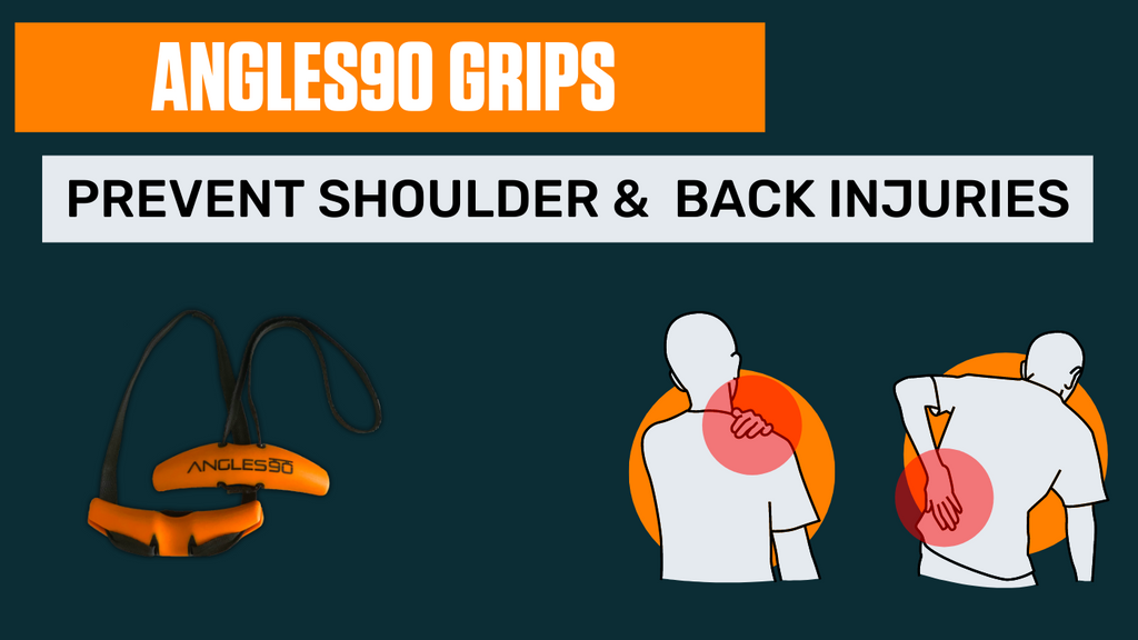 Angles 90 Grips: Prevent Shoulder and Low Back Injuries